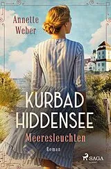 Kartonierter Einband (Kt) Kurbad Hiddensee - Meeresleuchten von Annette Weber