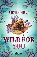 Kartonierter Einband Wild for You von Kristen Proby