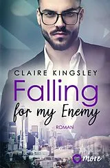 Kartonierter Einband Falling for my Enemy von Claire Kingsley