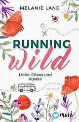 Kartonierter Einband (Kt) Running Wild  Liebe, Chaos und Alpaka von Melanie Lane