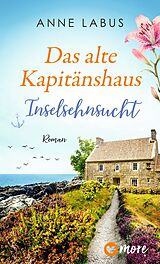 Kartonierter Einband Das alte Kapitänshaus - Inselsehnsucht von Anne Labus