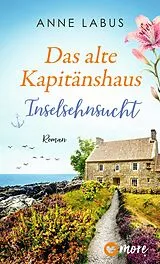 Kartonierter Einband Das alte Kapitänshaus Inselsehnsucht von Anne Labus
