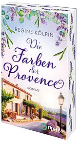 Kartonierter Einband Die Farben der Provence von Regine Kölpin