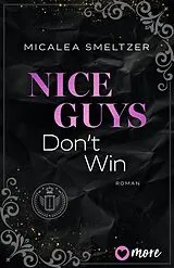 Kartonierter Einband Nice Guys Don't Win von Micalea Smeltzer