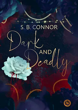 E-Book (epub) Dark and Deadly von S. B. Connor