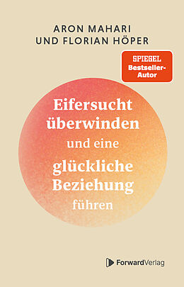 Kartonierter Einband Eifersucht überwinden von Florian Höper, Aron Mahari