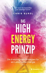 Kartonierter Einband (Kt) Das High Energy Prinzip von Chris Surel