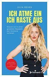Kartonierter Einband Ich atme ein. Ich raste AUS! von Julia Neuen