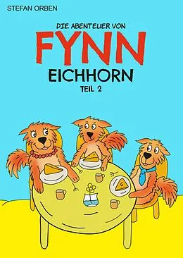 E-Book (epub) Die Abenteuer von Fynn Eichhorn Teil 2 von Stefan Orben