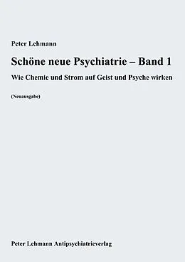 E-Book (epub) Schöne neue Psychiatrie - Band 1 von Peter Lehmann