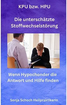 E-Book (epub) KPU bzw. HPU - Die unterschätzte Stoffwechselstörung von Sonja Schoch, Sonja Schoch