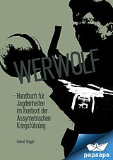 E-Book (epub) Werwolf - Handbuch für Jagdeinheiten im Kontext der Assymetrischen Kriegsführung von Konrad Briggel