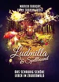 E-Book (epub) Ludmilla & Spellbound von Marvin Faraday, Emily Tabitha Frost