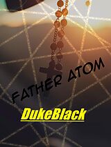 eBook (epub) Father Atom de DUKEBLACK