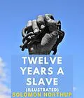E-Book (epub) Twelve Years a Slave (Illustrated) von Solomon Northup