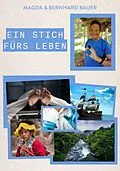 E-Book (epub) Ein Stich fürs Leben von Magda Bauer, Bernhard Bauer