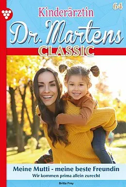 E-Book (epub) Meine Mutti - meine beste Freundin von Britta Frey
