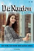 E-Book (epub) Ich weiß, ich werde dich lachen sehen von Patricia Vandenberg