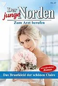 E-Book (epub) Das Brautkleid der schönen Claire von Carolin Grahl
