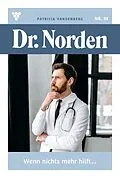 E-Book (epub) Wenn nichts mehr hilft ... von Patricia Vandenberg