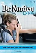 E-Book (epub) Zur falschen Zeit am falschen Ort von Patricia Vandenberg