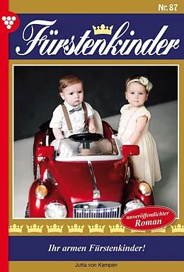 E-Book (epub) Ihr armen Fürstenkinder! von Jutta von Kampen