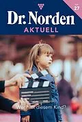 E-Book (epub) Wer hilft diesem Kind von Patricia Vandenberg