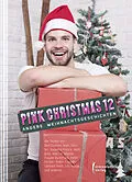 E-Book (epub) Pink Christmas 12 von Ben Ebenho, Marc Förster, Yavanna Franck