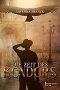 E-Book (epub) Die Zeit des Kondors von Yavanna Franck