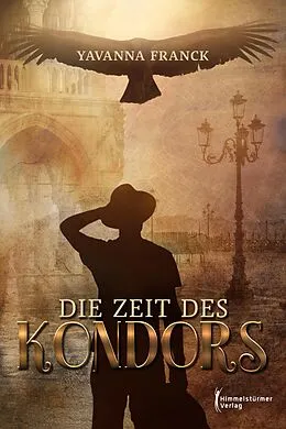 E-Book (epub) Die Zeit des Kondors von Yavanna Franck