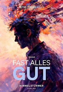 E-Book (epub) Fast alles gut von Peter Nissen-Hahn
