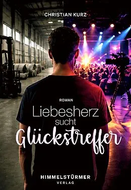 E-Book (epub) Liebesherz sucht Glückstreffer von Christian Kurz