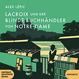 Digital Lacroix und der blinde Buchhändler von Notre-Dame von Alex Lépic