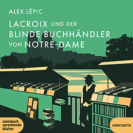 Audio CD (CD/SACD) Lacroix und der blinde Buchhändler von Notre-Dame von Alex Lépic