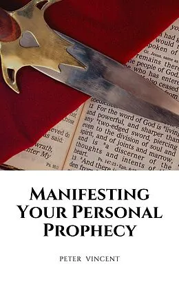E-Book (epub) Manifesting Your Personal Prophecy von Peter Vincent
