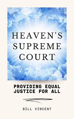 E-Book (epub) Heaven's Supreme Court von Bill
