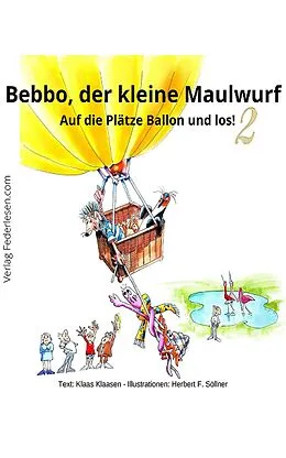 E-Book (epub) Bebbo, der kleine Maulwurf - Band 2 von Klaas Klaasen