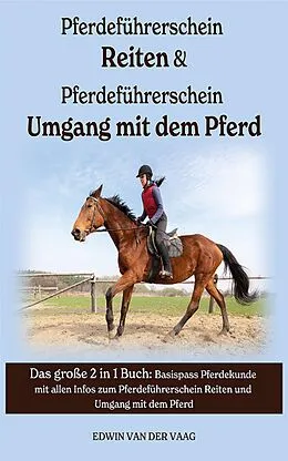 E-Book (epub) Pferdeführerschein Reiten & Umgang mit dem Pferd von Edwin van der Vaag