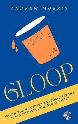 E-Book (epub) Gloop von Andrew Morris
