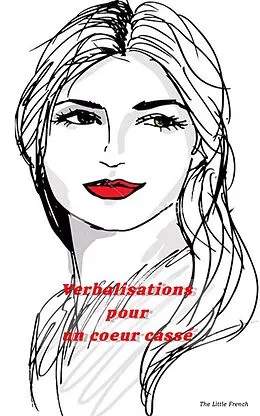 E-Book (epub) Verbalisations pour un coeur cassé von The Little French