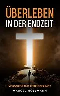 E-Book (epub) Überleben in der Endzeit von Marcel Hollmann