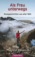 E-Book (epub) Als Frau unterwegs von Astrid Kaiser