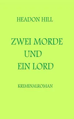 E-Book (epub) Zwei Morde und ein Lord von Headon Hill