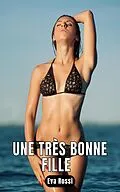 E-Book (epub) Une Très Bonne Fille von Eva Rossi