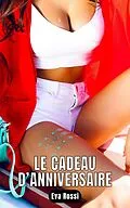 E-Book (epub) Le Cadeau d'Anniversaire von Eva Rossi