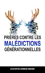 eBook (epub) Prières Contre Les Malédictions Générationnelles de Augustine Ayodeji Origbo