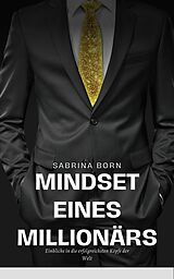 E-Book (epub) Mindset eines Millionärs von Sabrina Born