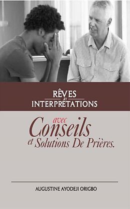 eBook (epub) Rêves Et Interprétations Avec Conseils Et Solutions De Prièr de Augustine Ayodeji Origbo