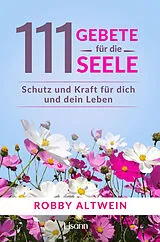 E-Book (epub) 111 Gebete für die Seele von Robby Altwein