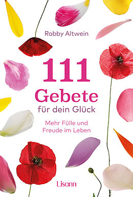 Fester Einband 111 Gebete für dein Glück von Robby Altwein